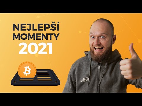 Nejlepší momenty Bitcoinovýho kanálu za rok 2021