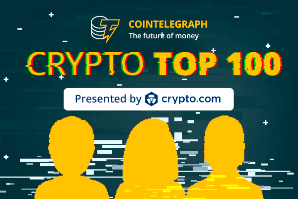 Cointelegraph’s Top 100 in Crypto and Blockchain list reaches the halfway mark