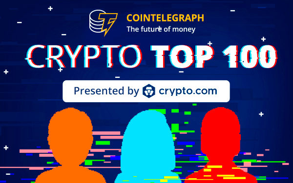 Cointelegraph releases Top 100 in Crypto and Blockchain 2022