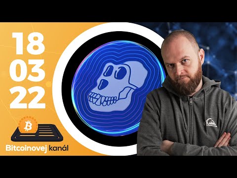 ?ApeCoin je cash grab | Fed zvyšuje sazby ?| Ukrajina ?? legalizuje kryptoměny – CEx 18/03/2022