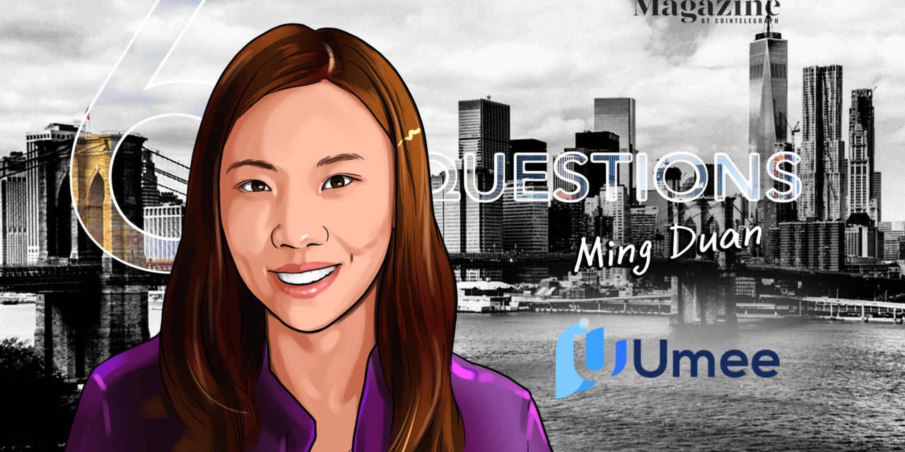 6 Questions for Ming Duan of Umee