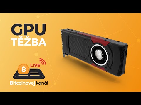 ?BK LIVE: Soumrak těžby na grafických kartách