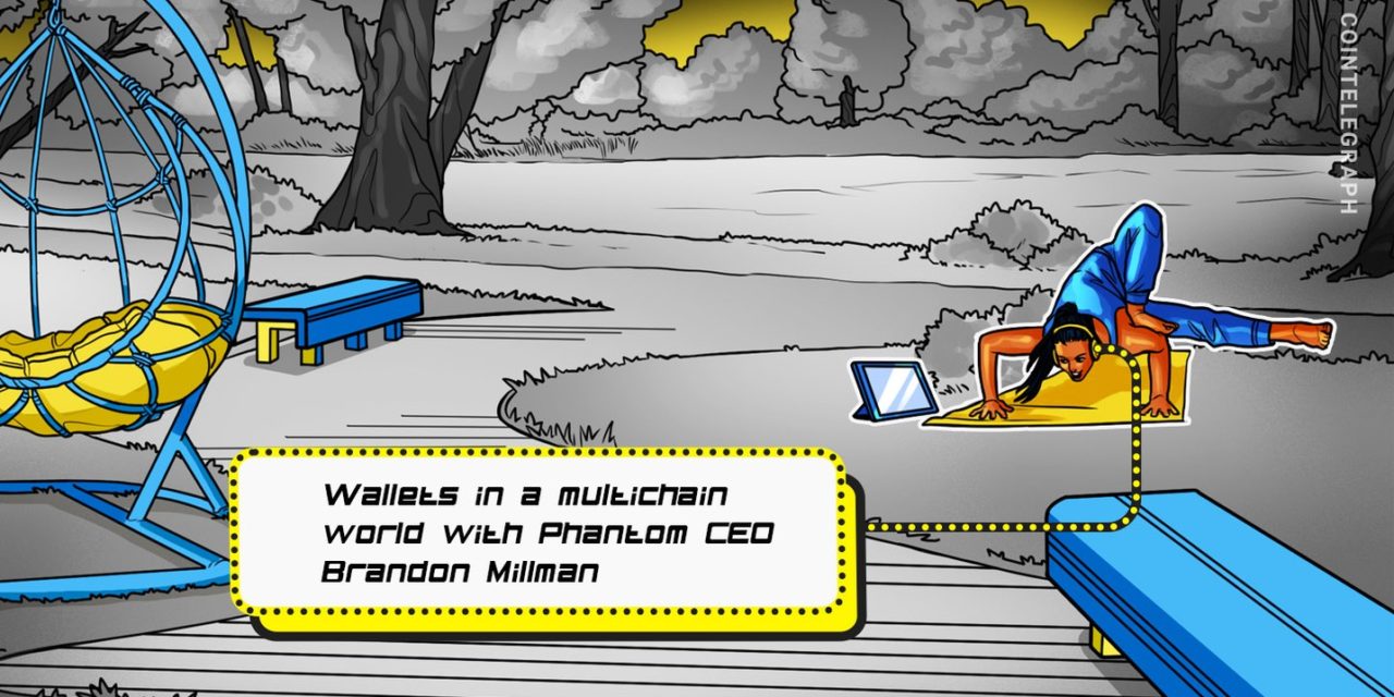 Phantom Wallet CEO explains why wallets must move to be multichain