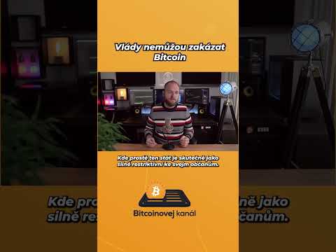 Vlády nemůžou napřímo zakázat Bitcoin.