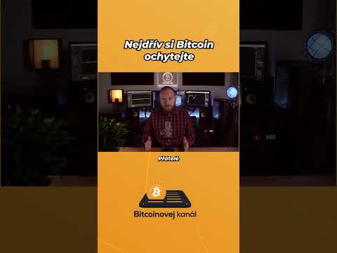 Nejdřív si Bitcoin ochytejte!