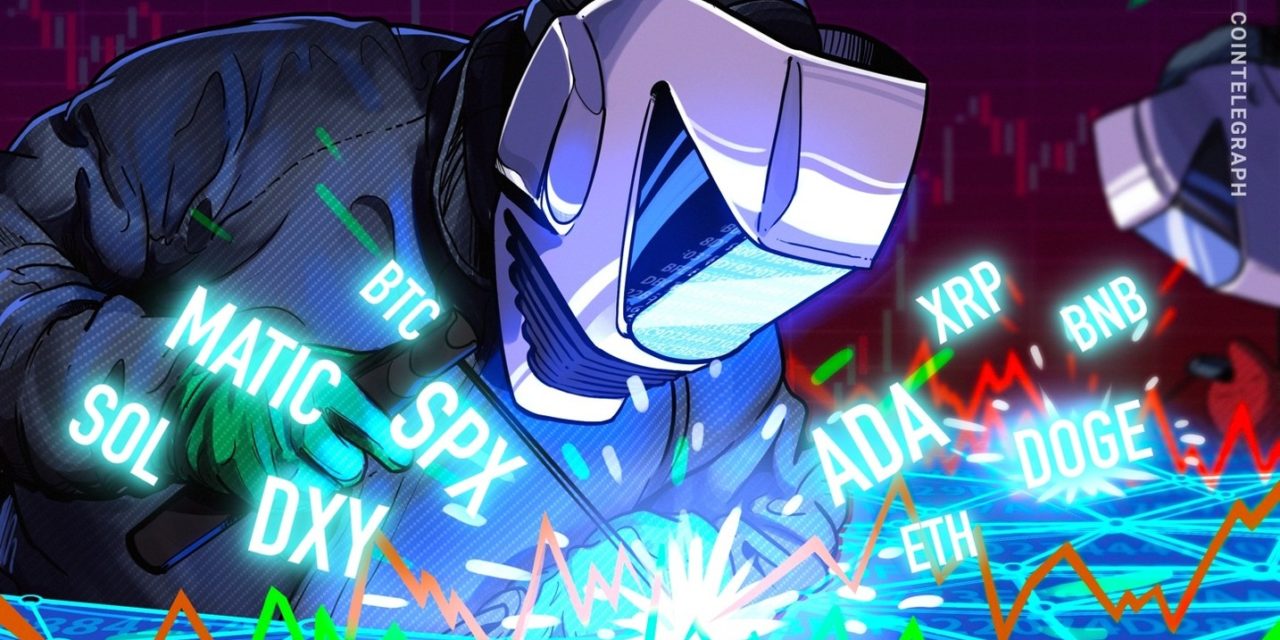Price analysis 6/12: SPX, DXY, BTC, ETH, BNB, XRP, ADA, DOGE, SOL, MATIC