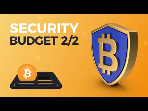 Security Budget – problém rozpočtu zabezpečení Bitcoinu 2/2 – #79