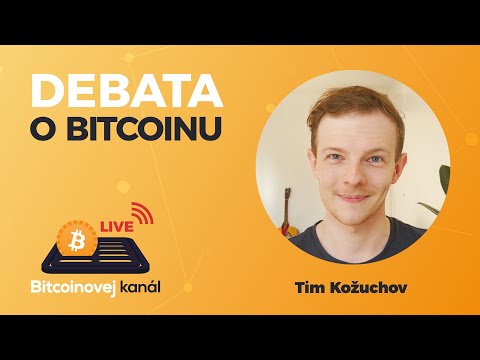 🔴Debata o Bitcoinu | Tim Kožuchov – Debatní deník