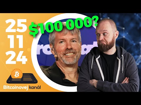 Dostane Saylor Bitcoin přes $100 000 už tento týden?🚀- CEx 25/11/2024