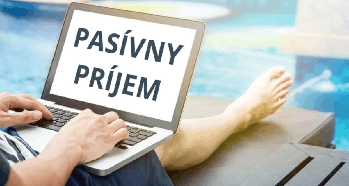 Slováci zistili ako do 10 mesiacov vybudovať pasívny príjem