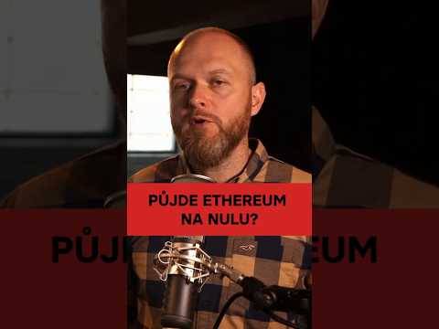 Půjde Ethereum na nulu?