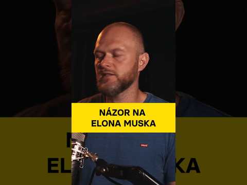 Názor na Elona Muska