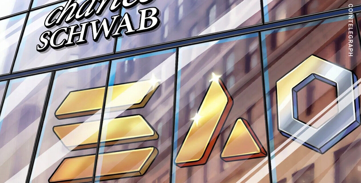 Charles Schwab adda Solana, Avalanche and Chainlink to nascent crypto platform