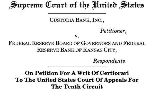 Crypto group backs Custodia in Supreme Court battle over Fed access