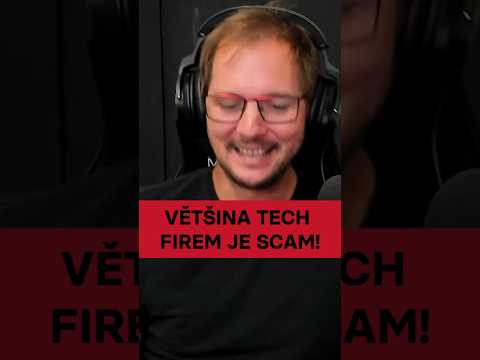 Většina TECH firem je scam!